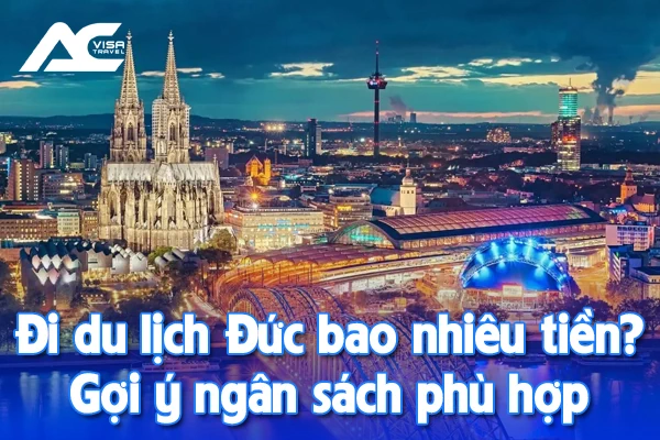 Đi du lịch Đức bao nhiêu tiền