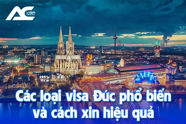 Các loại visa Đức phổ biến và cách xin hiệu quả