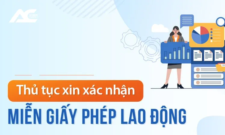 Miễn giấy phép lao động cho người nước ngoài: Điều cần biết